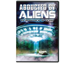 Abducted by Aliens: UFO Encounters of The 4th Kind