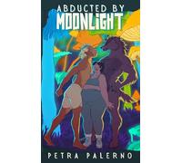 Abducted by Moonlight