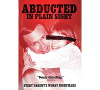 Abducted in Plain Sight