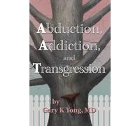 Abduction, Addiction, and Transgression