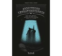 Abductions extraterrestres - Récit d'une expérienceuse : comment les êtres exogènes mutent les humains - Morgane Camiret - Trajectoire Eds - broché - Récit