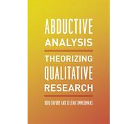 Abductive Analysis: Theorizing Qualitative Research
