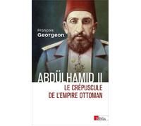 Abdülhamid II - François Georgeon - Cnrs Eds - broché - Biographie