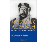 Abdullah Mubarak Al Sabah, la transformation du Koweit