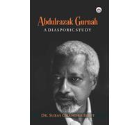 Abdulrazak Gurnah: A Diasporic Study