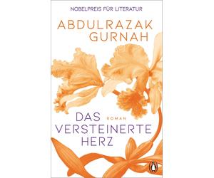 Abdulrazak Gurnah E Das versteinerte Herz: Roman. Nobelpreis für Litera (Relié)