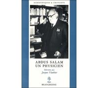 Abdus salam - un physicien - prix nobel de physique 1979 - n 3 Jacques Vauthier (Auteur), Abdus Salam (Auteur)