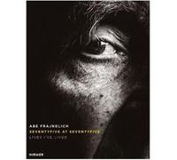 Abe Frajndlich Abe Frajndlich: Seventyfive at Seventyfive (Relié)