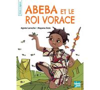 Abeba et le roi vorace - Agnès Laroche - Talents Hauts - broché - Roman junior dès 9 ans