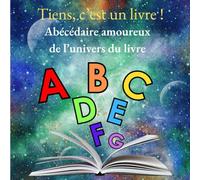 Abécédaire amoureux de l'univers du livre: Version couleur enrichie