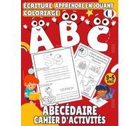 Abécédaire Cahier D'activités, ABC Écriture, Coloriage: Apprenons à Tracer Des Lettres de l'alphabet | Coloriage Alphabet | Apprendre l'alphabet en jouant Pour Les Enfants à 3-5ans (Préscolaires)