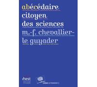 Abécédaire citoyen des sciences - Marie Françoise Chevallier-Le Guyader - Le Pommier - broché - Essai