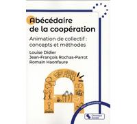 Abécédaire de la coopération Animation de collectif : concepts et méthodes - Louise Didier - Chronique Sociale - broché - Guide