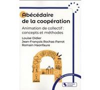 Abécédaire de la coopération Louise Didier (Auteur), Jean-François Rochas-Parrot (Auteur), Romain Haonfaure (Auteur)