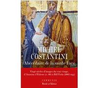 Abécédaire de la Face sainte Michel Costantini (Auteur)