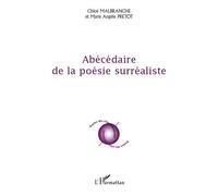 Abécédaire de la poésie surréaliste - Chloë Malbranche - L'harmattan - broché - Poésie