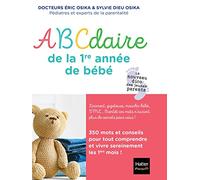 Abécédaire de la première année de bébé: Le bébé de A à Z - Le dico des jeunes parents