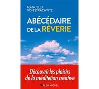Abécédaire de la rêverie Manuella von Strachwitz (Auteur)
