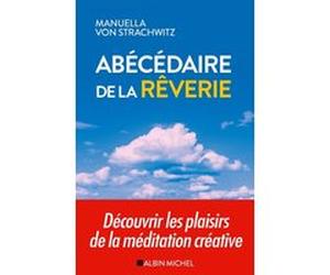 Abécédaire de la rêverie Manuella von Strachwitz (Auteur)
