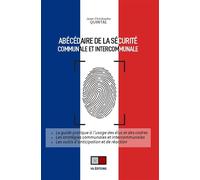 Jean-Christophe Quintal – Abécédaire de la sécurité communale et intercommunale – Le guide pratique