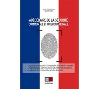Jean-Christophe Quintal – Abécédaire de la sécurité communale et intercommunale – Le guide pratique