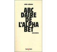 Abécédaire de l'alphabet - A. Calonne - L'une Et L'autre Eds - broché - Dictionnaire et encyclopédie