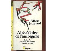 Abécédaire de l'ambiguïté de Z à A : des mots , des choses et des concepts