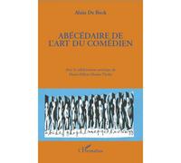 Abécédaire de l'art du comédien - Alain De Bock - L'harmattan - broché - Etude