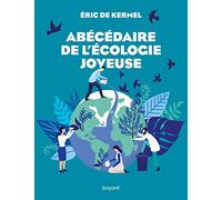 Abécédaire de l'écologie joyeuse – Bayardesportes