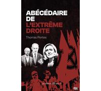 Abécédaire de l'extrême droite - Thomas Portes - Arcane 17 Association - broché - Essai