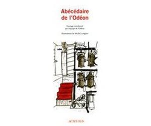 Abécédaire de l'Odéon Collectif (Auteur), Michel Longuet (Illustration)