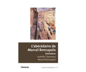 Abécédaire de Marcel Roncayolo. Entretiens - Isabelle Chesneau - In Folio - broché - Entretien