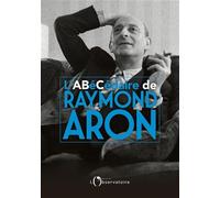 Abécédaire de Raymond Aron