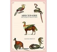 Abécédaire des animaux imaginaires