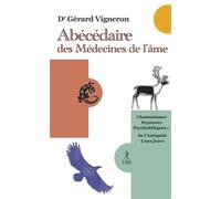 Abécédaire des médecines de l'âme - Gérard Vigneron - Du Relie Eds - broché - Essai
