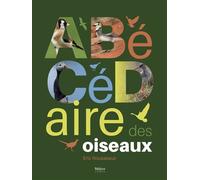 ABéCédaire des oiseaux - Éric Rousseaux - Metive - broché - Guide