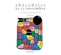 Abécédaire du 13 novembre: La terreur en toutes lettres