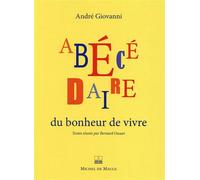 Abecedaire du bonheur de vivre - André Giovanni - Michel De Maule - broché - Essai