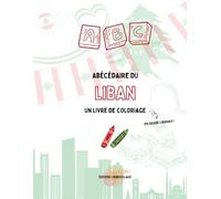 Abécédaire du Liban à colorier (en arabe libanais + phonétique): Abécédaires du monde à colorier