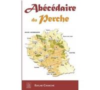 Abécédaire du Perche Edgar Chaigne (Auteur)