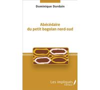 Abécédaire du petit bogolan nord-sud - Dominique Dordain - L'harmattan - broché - Récit
