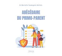 Abécédaire du primo-parent - Marielle Teumagnie Nofiele - Verone Eds - broché - Guide