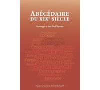 Abécédaire du XIXe siècle: Hommages à Jean-Paul Barrière
