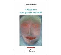 Abécédaire d'un parent endeuillé - Catherine Servin - L'harmattan - broché - Récit
