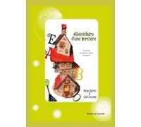 Abécédaire d'une sorcière: À ne pas consulter après 19 heure.