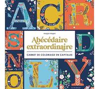 Abécédaire extraordinaire – Livre de coloriage capital – Marabout
