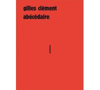 Abécédaire - Gilles Clément - Sens Et Tonka Eds - broché - Livre