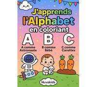 Abécédaire - Livre de coloriage pour apprendre l’alphabet et les sons des lettres