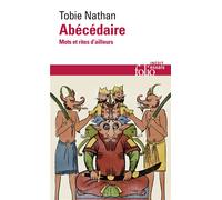 Abécédaire Mots et rites d'ailleurs - Tobie Nathan - Gallimard - Poche - Essai
