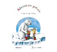 ABÉCÉDAIRE POLAIRE EN LANGUE DES SIGNES FRANÇAISE - - Boréalia Editions - ebook (ePub) - Essai